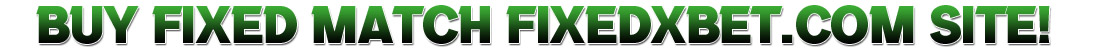 Buy Fixed Matches 100% Sure